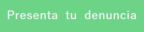 Presenta tu denuncia